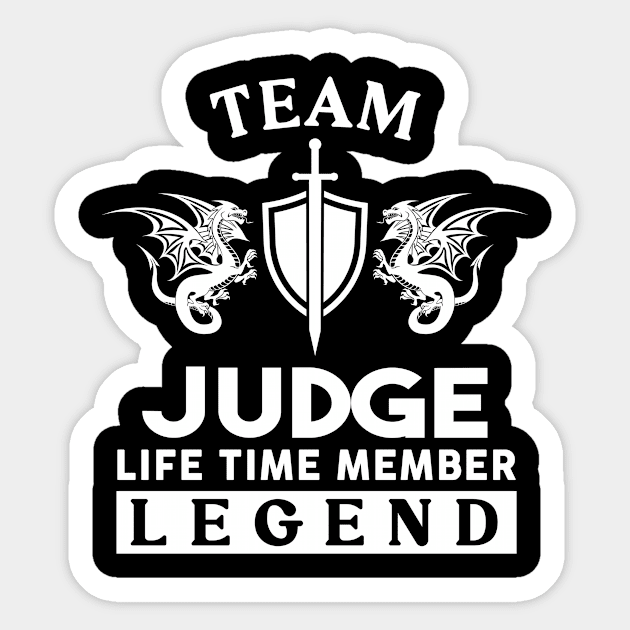 Judge Name T Shirt - Judge Life Time Member Legend Gift Item Tee Sticker by unendurableslemp118